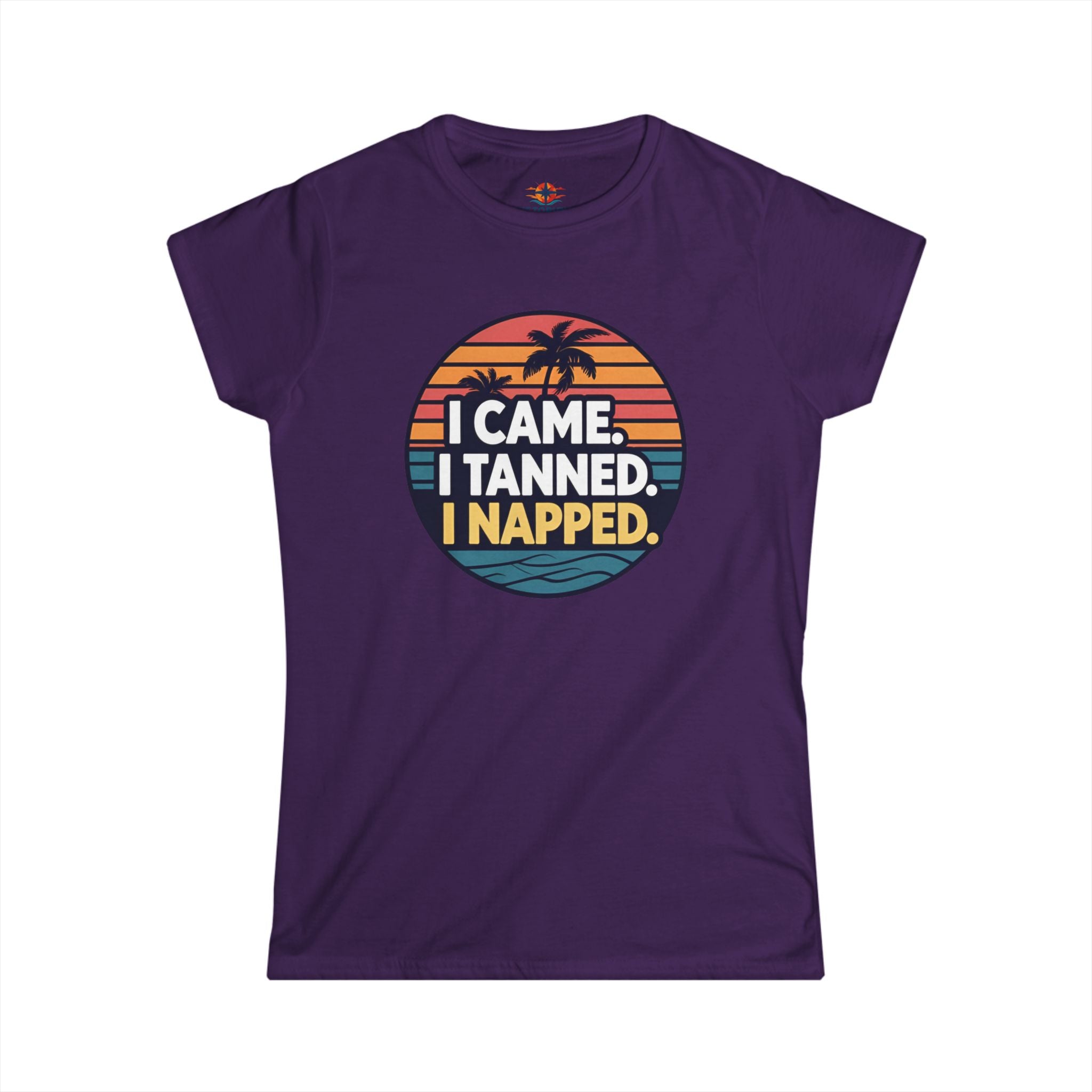 I Came. I Tanned. I Napped Women's T-Shirt
