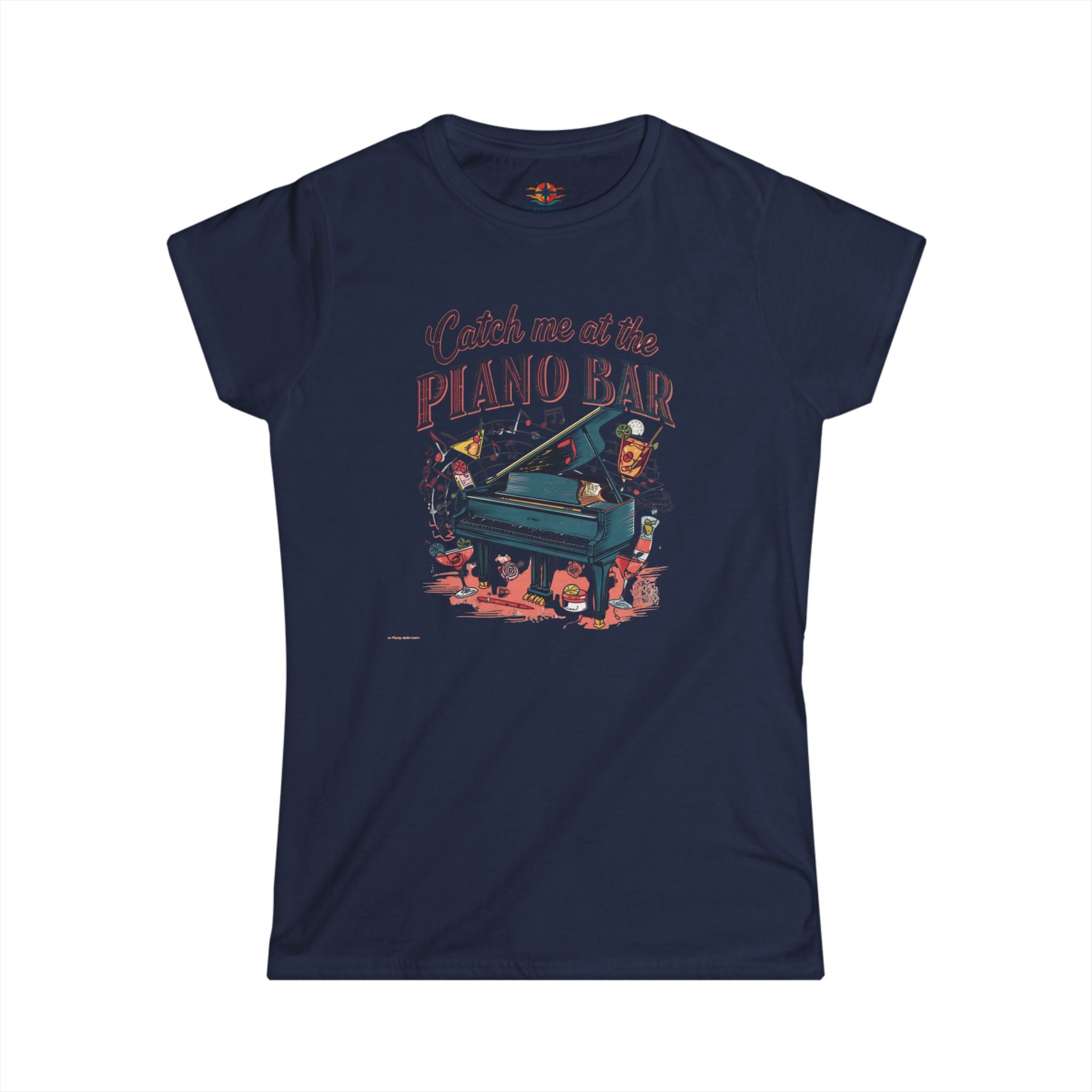 Catch Me at the Piano Bar Women's T-Shirt