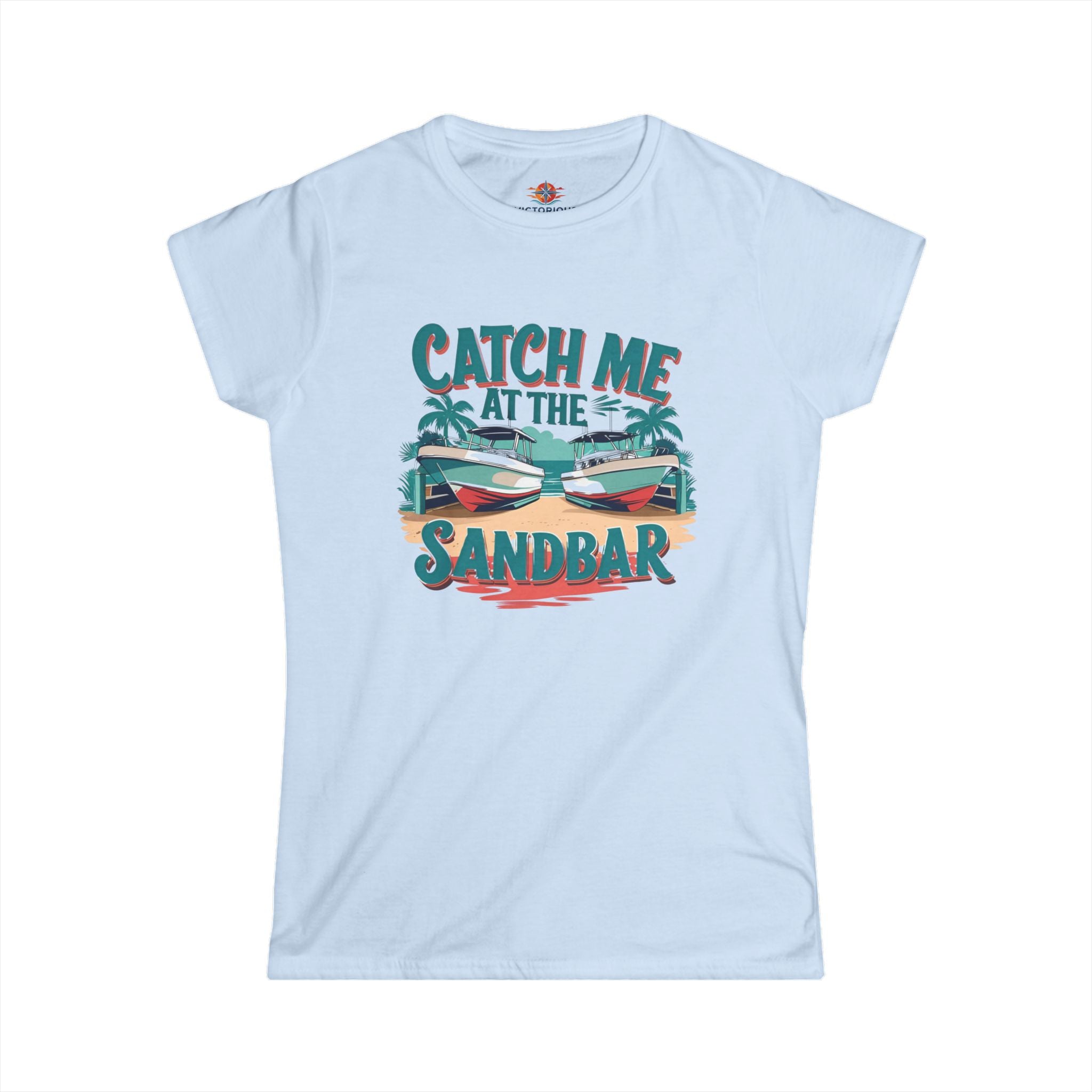 Catch Me at the Sandbar Women's T-Shirt